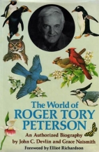 The world of Roger Tory Peterson : an authorized biography