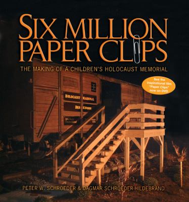 Six million paper clips : the making of a children's Holocaust memorial