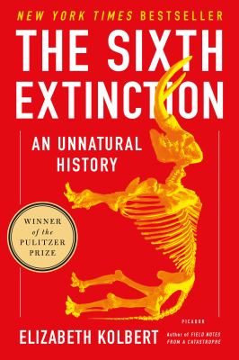 The sixth extinction : an unnatural history