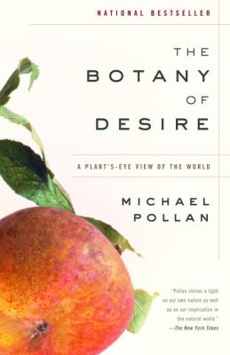 The botany of desire : a plant's eye view of the world