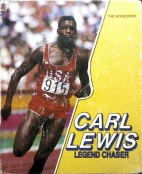 Carl Lewis : legend chaser