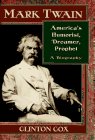 Mark Twain : America's humorist, dreamer, prophet