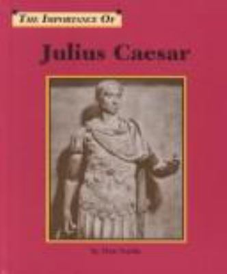 The importance of Julius Caesar