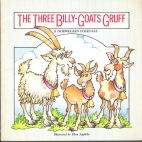 The Three Billy-Goats Gruff : a Norwegian folktale