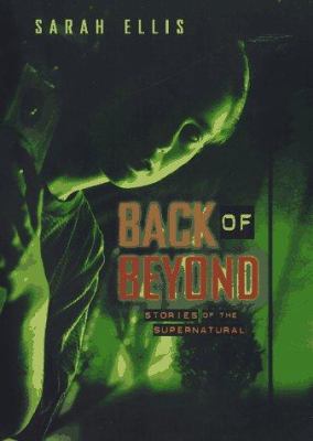 Back of beyond : stories of the supernatural