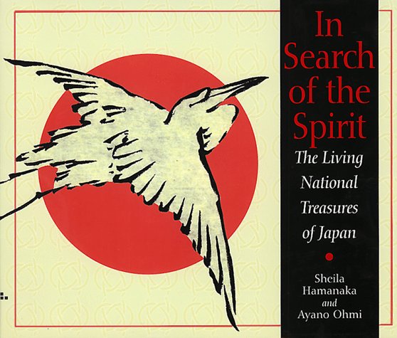 In search of the spirit : the living national treasures of Japan