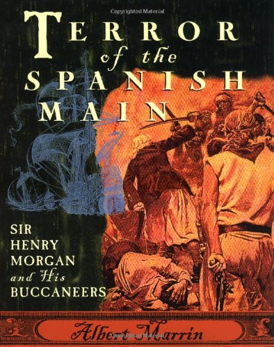 Terror of the Spanish Main : Sir Henry Morgan and his buccaneers