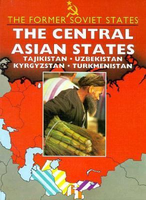 The Central Asian states--Tajikstan, Uzbekistan, Kyrgyzstan, Turkmenistan