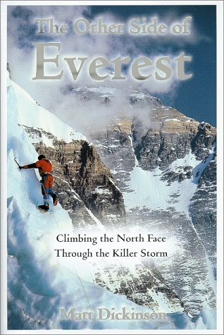 The other side of Everest : climbing the north face through the killer storm