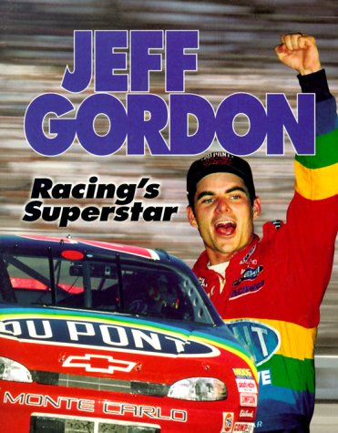 Jeff Gordon : racing's superstar