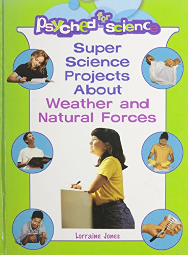 Super science projects about weather and natural forces