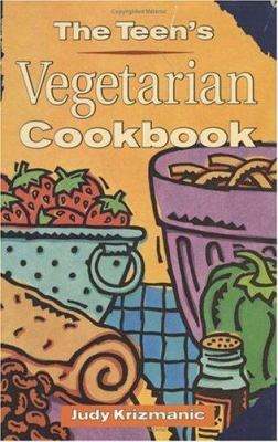 The teen's vegetarian cookbook