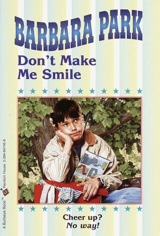 Don't make me smile