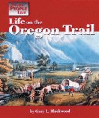 Life on the Oregon Trail