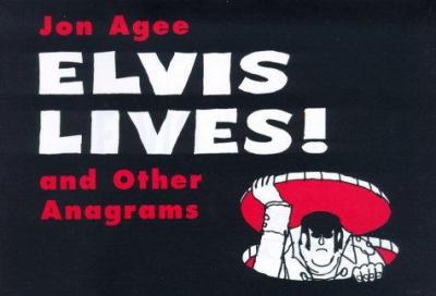 Elvis lives! : and other anagrams