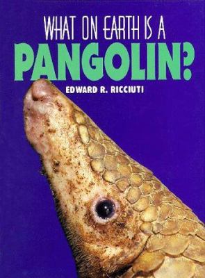 What on earth is a pangolin