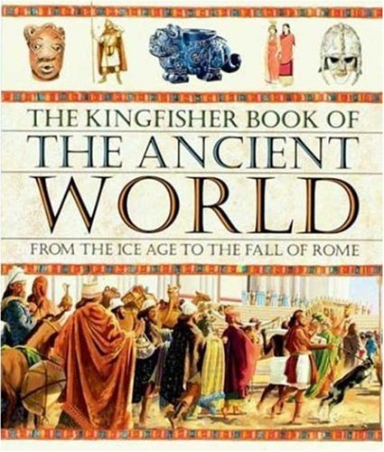 The Kingfisher book of the ancient world