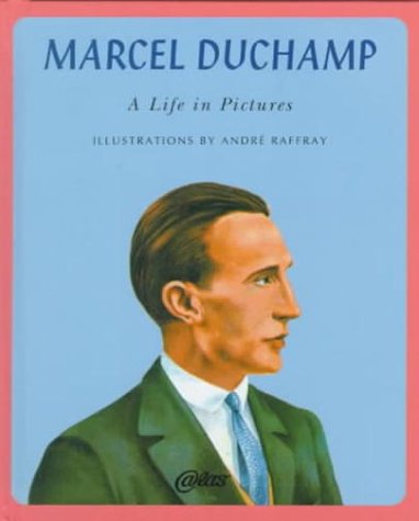 Marcel Duchamp : a life in pictures