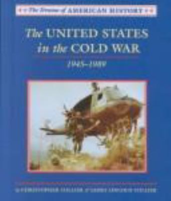 The United States in the Cold War : 1945-1989