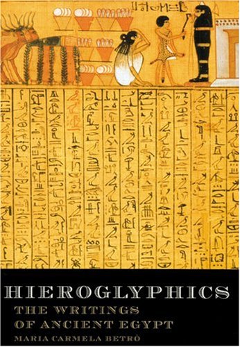 Hieroglyphics : the writings of ancient Egypt