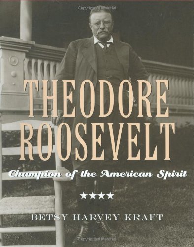 Theodore Roosevelt : champion of the American spirit