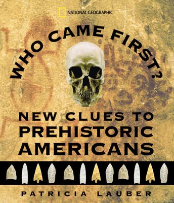 Who came first? : new clues to prehistoric Americans
