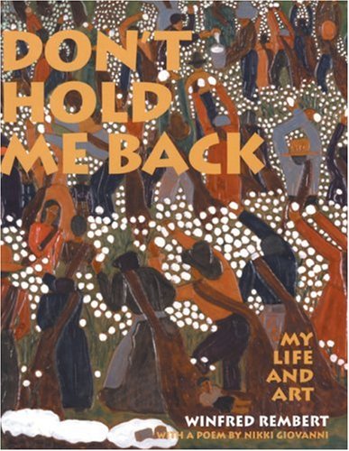 Don't hold me back : my life and art