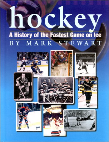 Hockey : a history of the fastest game on ice