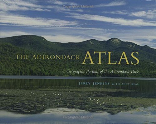 The Adirondack atlas : a geographic portrait of the Adirondack Park /