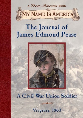 The journal of James Edmond Pease : a Civil War Union soldier