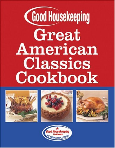 Good Housekeeping great American classics cookbook