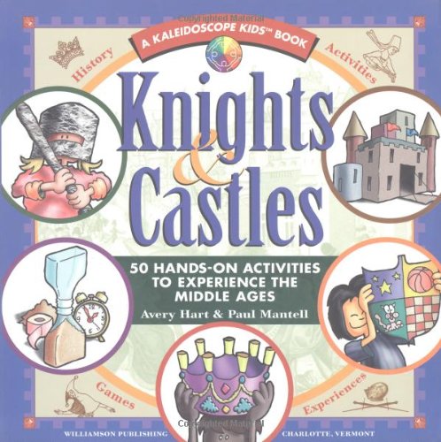 Knights & castles : 50 hands-on activities to experience the Middle Ages