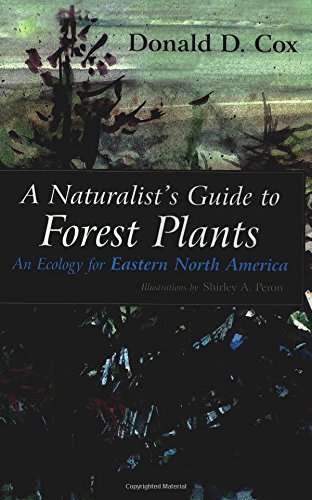 A naturalist's guide to forest plants : an ecology for eastern North America