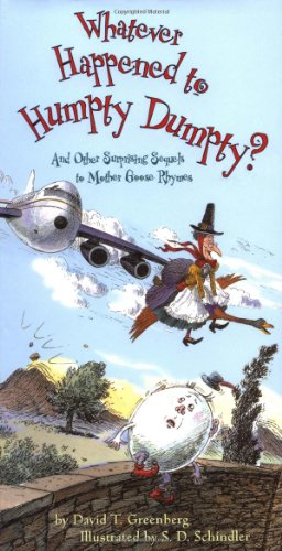 Whatever happened to Humpty Dumpty? : and other surprising sequels to Mother Goose rhymes