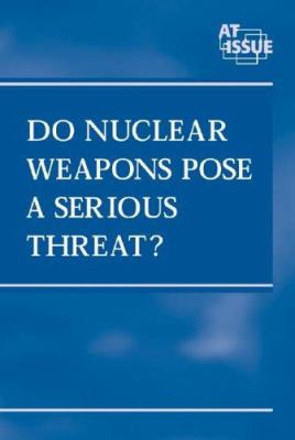 Do nuclear weapons pose a serious threat?