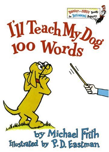 I'll teach my dog 100 words,