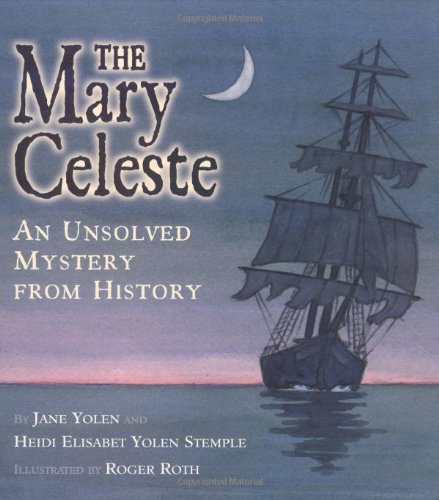 The Mary Celeste : An unsolved mystery from history