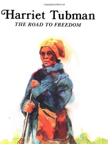 Harriet Tubman--the road to freedom