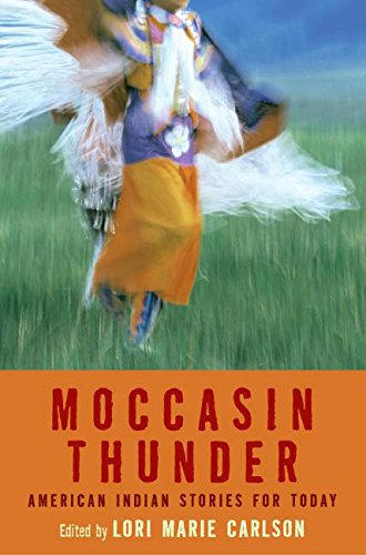 Moccasin thunder : American Indian stories for today