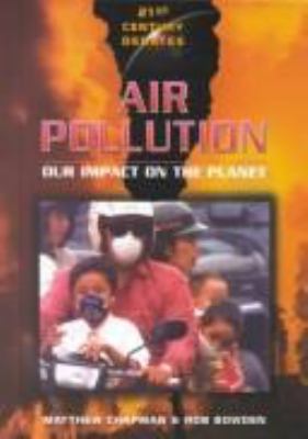 Air pollution : our impact on the planet