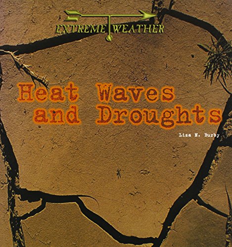 Heat waves and droughts