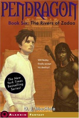 Pendragon:  The Rivers of Zadaa Book Six (pbk) : Will Bobby finally accept his destiny?.
