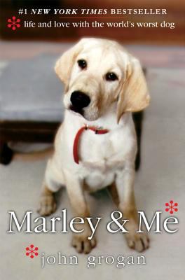 Marley & me : life and love with the world's worst dog