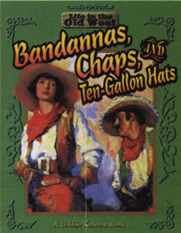 Bandannas, chaps, and ten-gallon hats