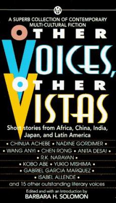 Other voices, other vistas : short stories from Africa, China, India, Japan, and Latin America