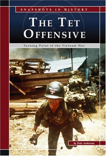 The Tet Offensive : turning point of the Vietnam War