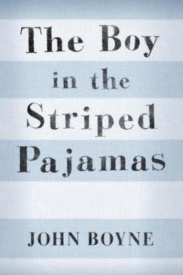 The boy in the striped pajamas : a fable