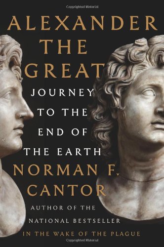 Alexander the Great : journey to the end of the Earth