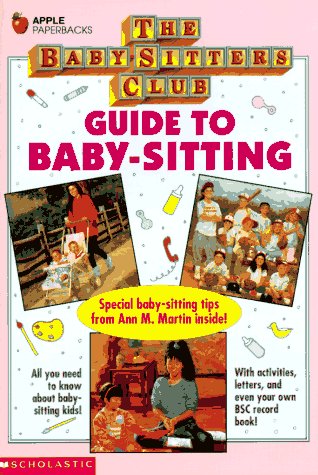 The Baby-Sitters Club guide to baby-sitting