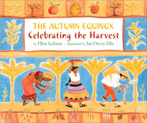 The autumn equinox : celebrating the harvest /